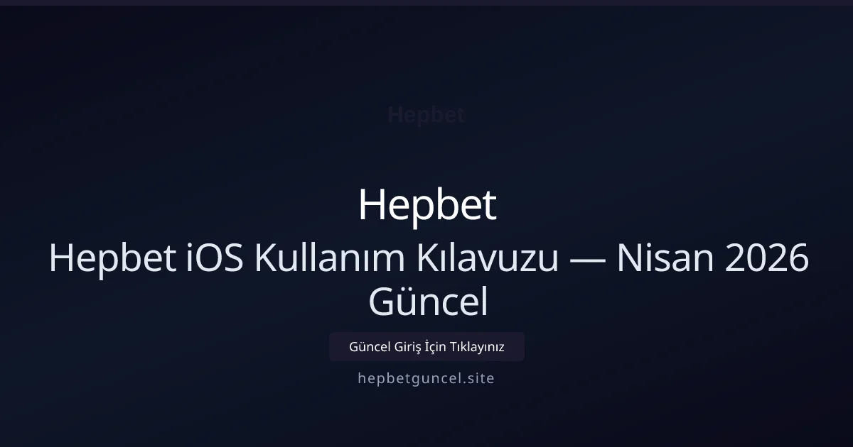 Hepbet iOS Kullanım Kılavuzu