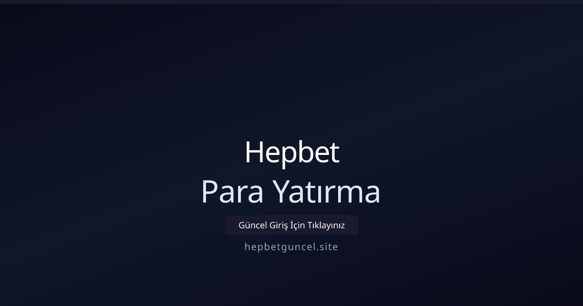 Hepbet Para Yatırma
